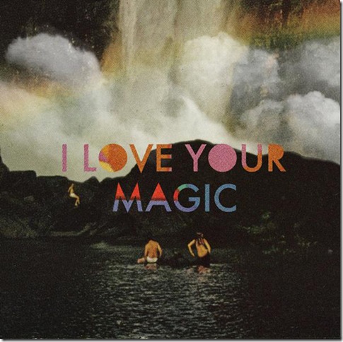 I Love Your Magic