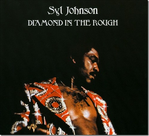Syl Johnson - Diamond in the Rough