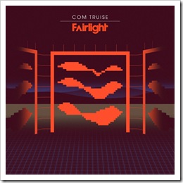 Com Truise - Fairlight - Single